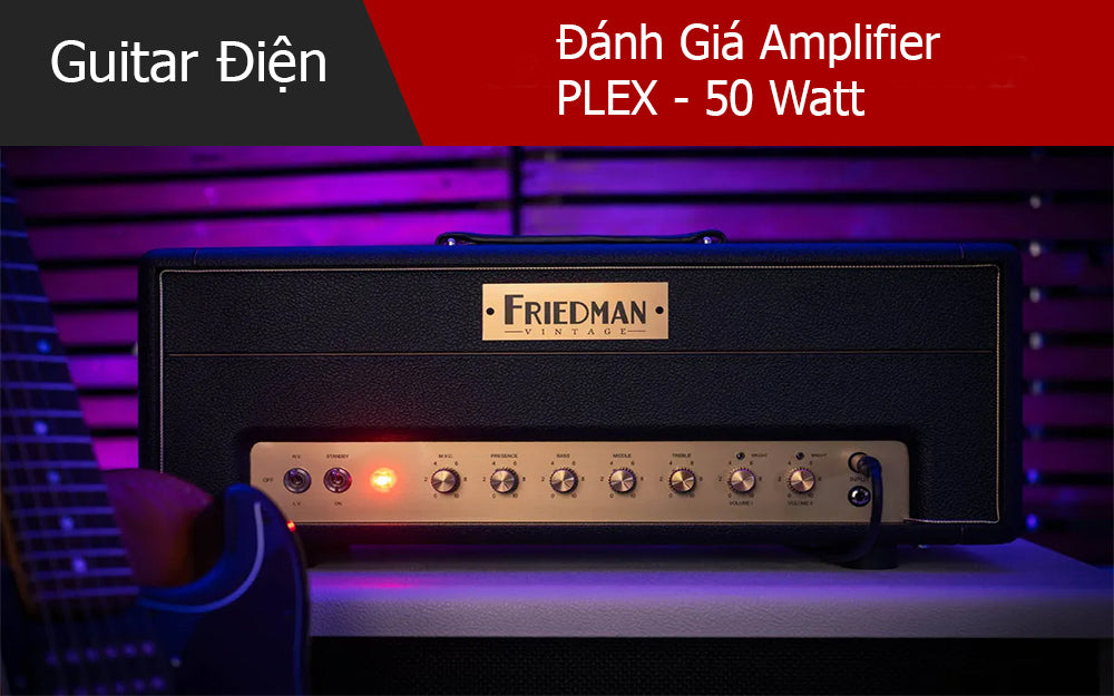 Đánh Giá Amplifier PLEX - 50 Watt