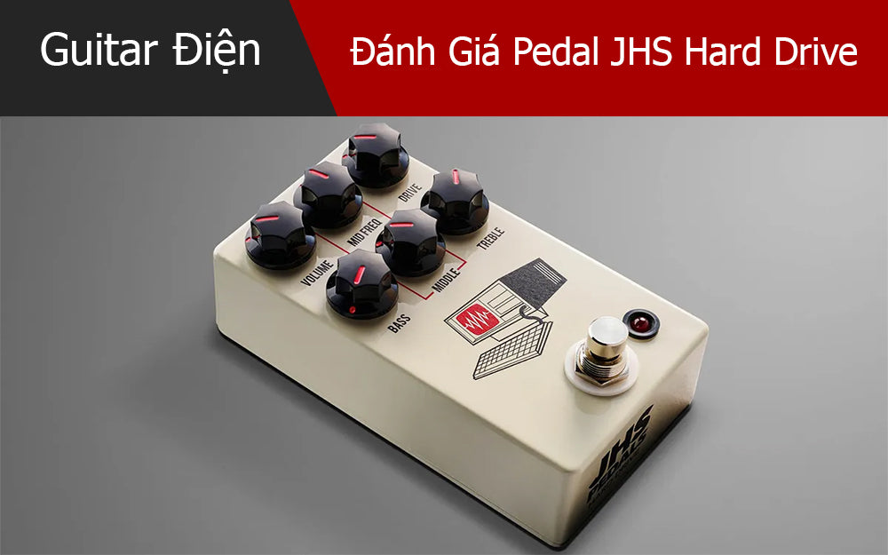 Đánh Giá Pedal JHS Hard Drive