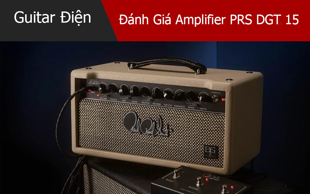Đánh Giá Amplifier PRS DGT 15