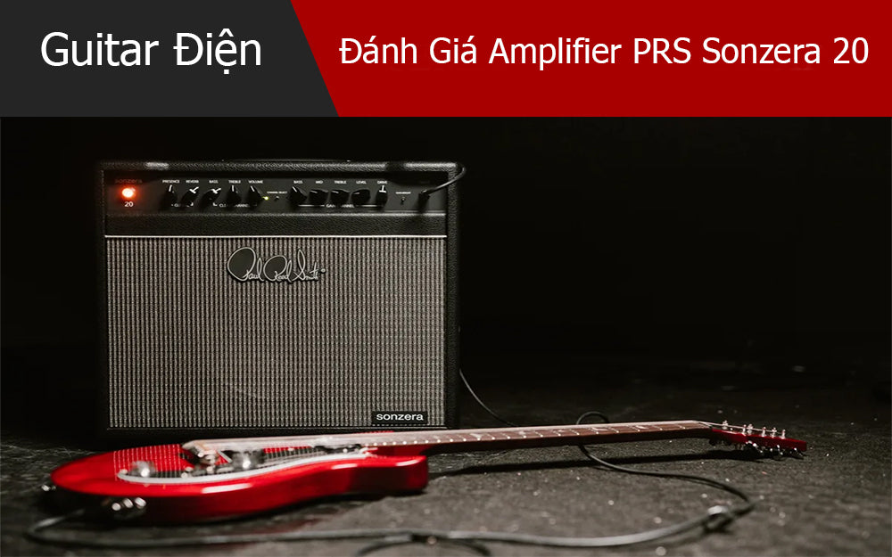 Đánh Giá Amplifier PRS Sonzera 20