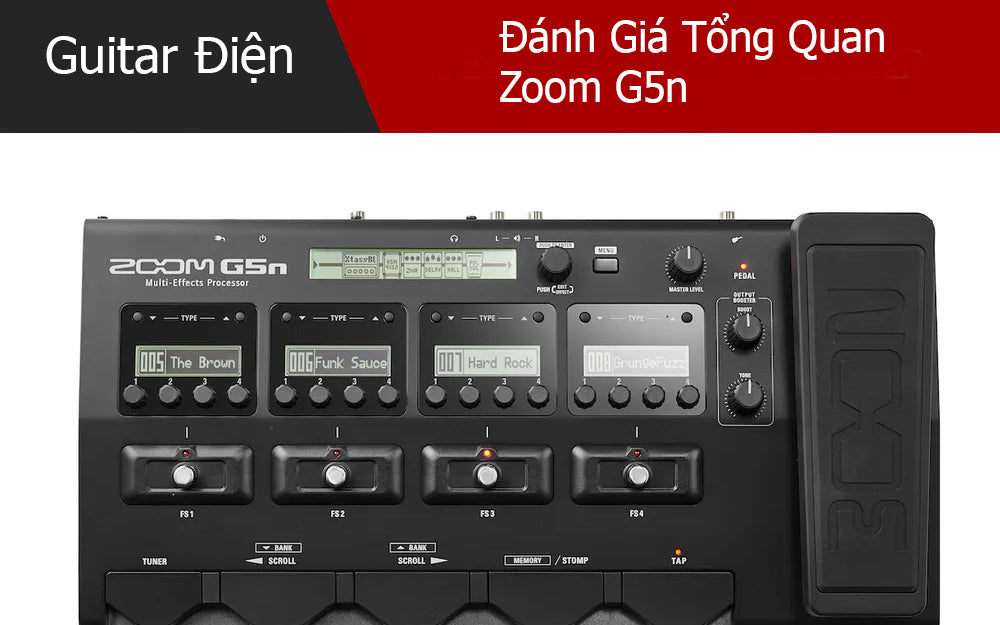 Đánh Giá Tổng Quan Zoom G5n