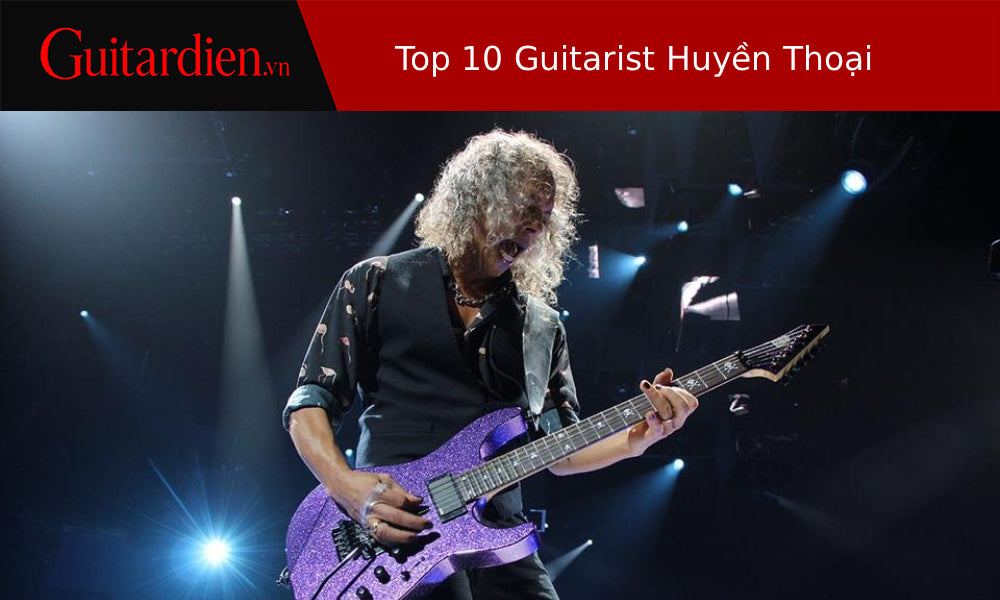 Top 10 Guitarist Huyền Thoại 